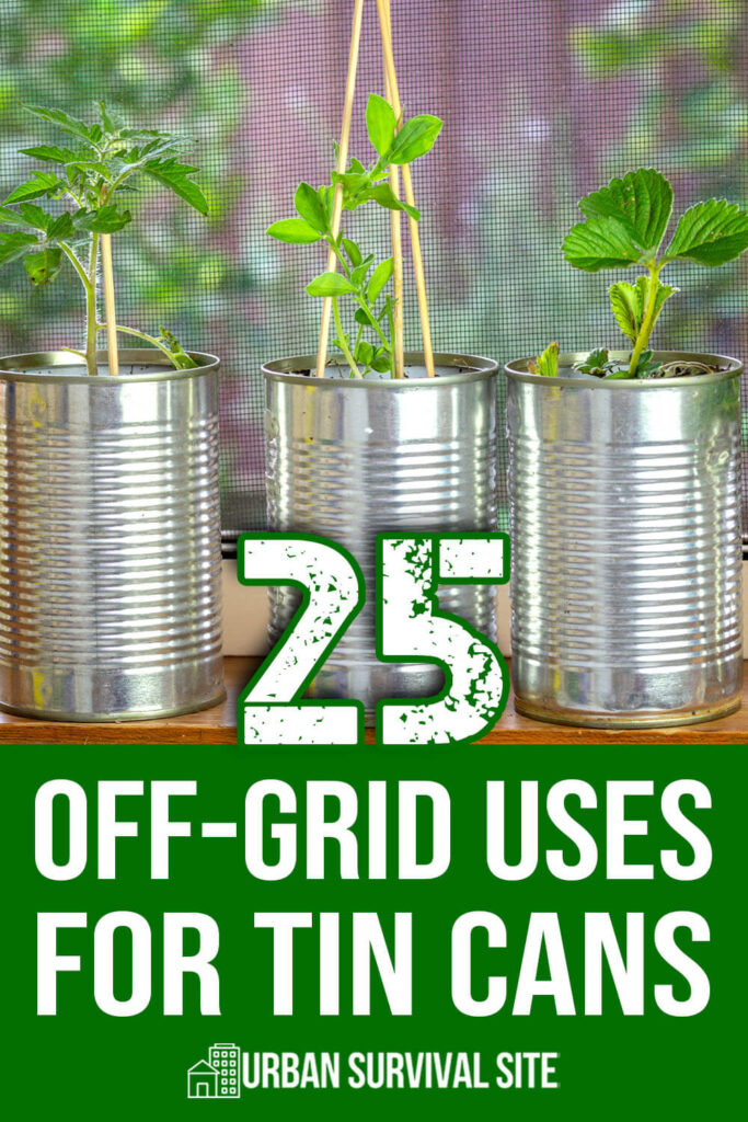 25 Off-Grid Uses For Tin Cans