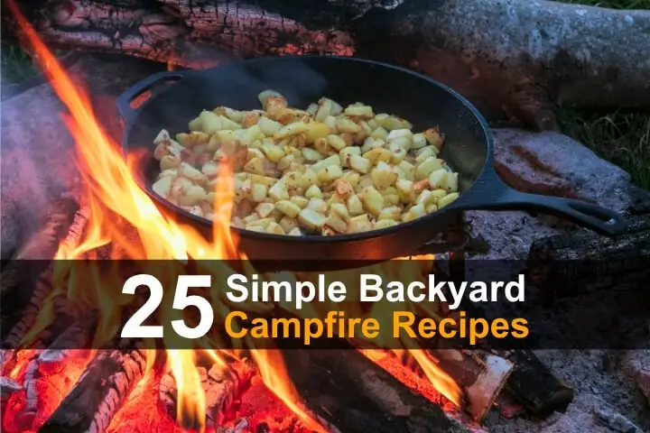 25 Simple Backyard Campfire Recipes