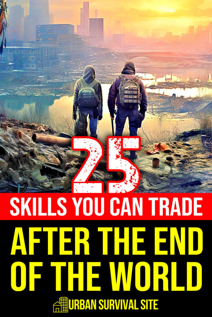 25 Skills You Can Trade After The End Of The World