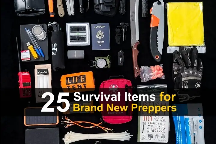25 Survival Items for Brand New Preppers