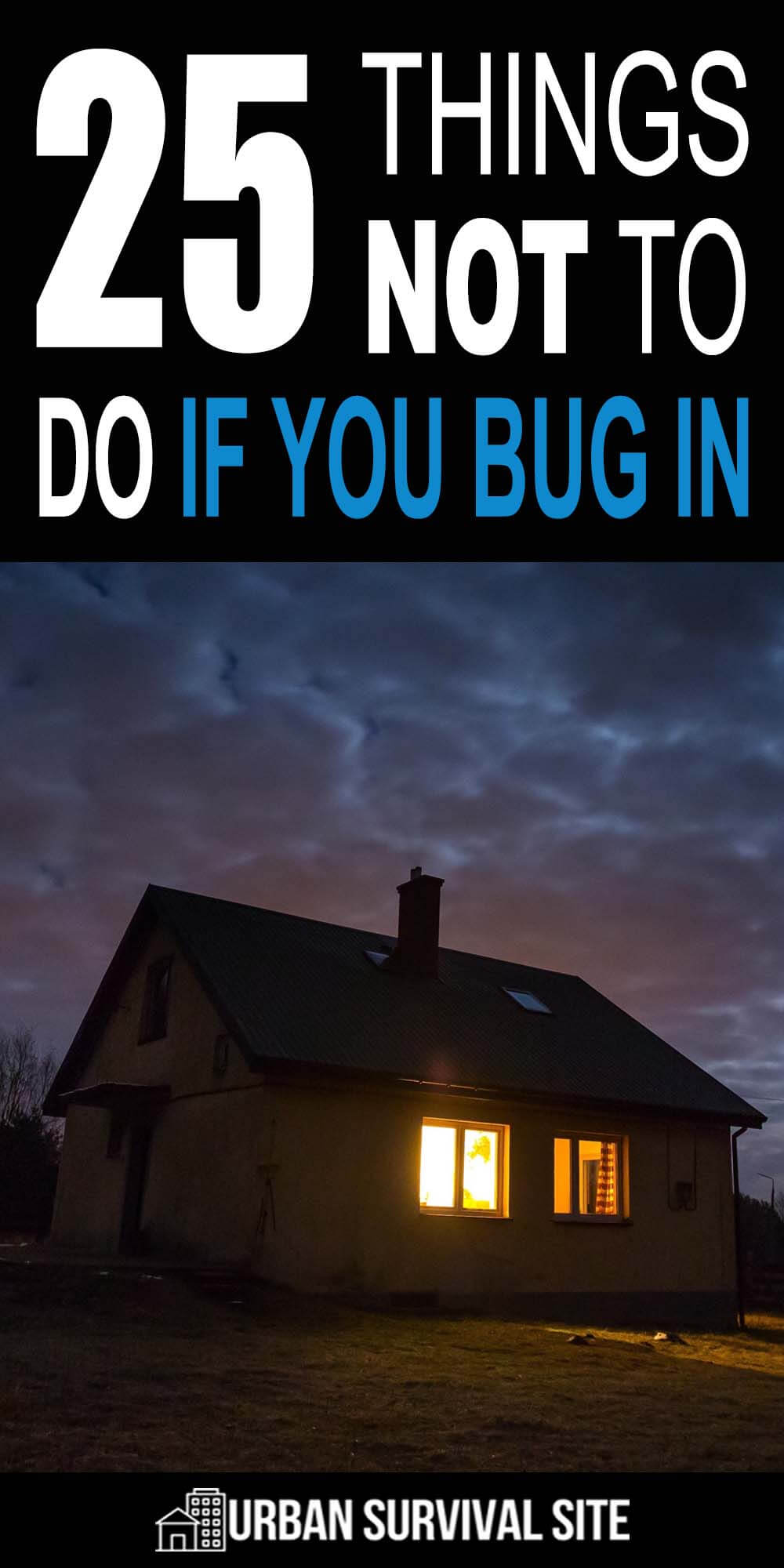 25 Things NOT To Do If You Bug In