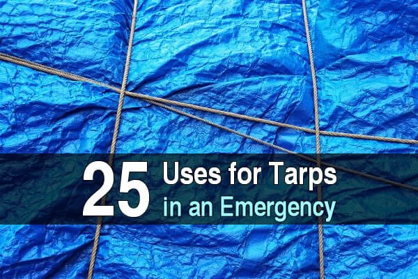 25 Uses for Tarps in an Emergency
