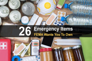 26 Emergency Items FEMA Wants You To Own
