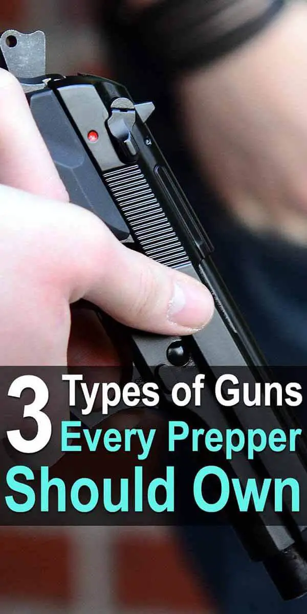 3 Types of Guns Every Prepper Should Own