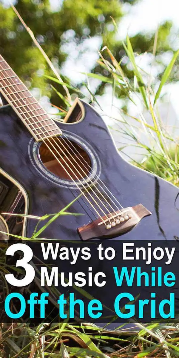 3 Ways to Enjoy Music While Off the Grid