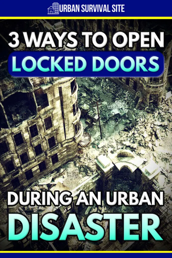 3 Ways to Open Locked Doors During an Urban Disaster