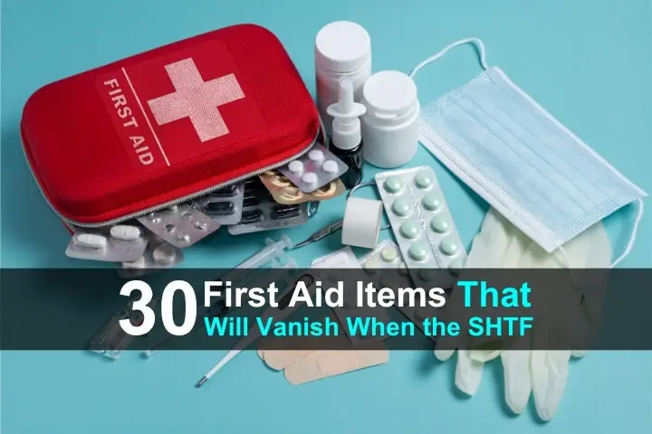 30 First Aid Items That Will Vanish When The SHTF