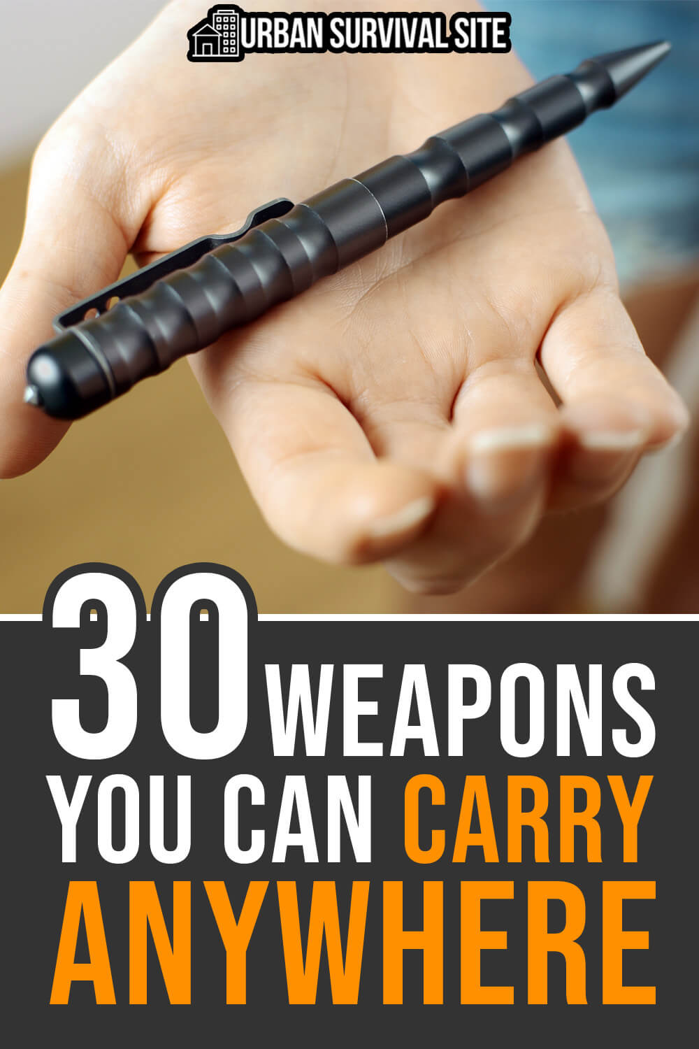 30 Weapons You Can Carry Anywhere Urban Survival Site