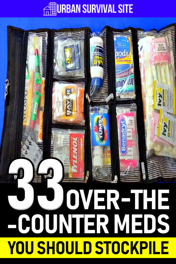 33 Over-the-Counter Meds You Should Stockpile