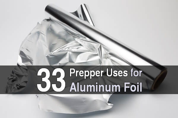 33 Prepper Uses for Aluminum Foil