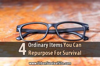 4 Ordinary Items You Can Repurpose for Survival