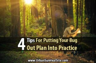 4 Tips To Put Your Bug Out Plan Into Practice