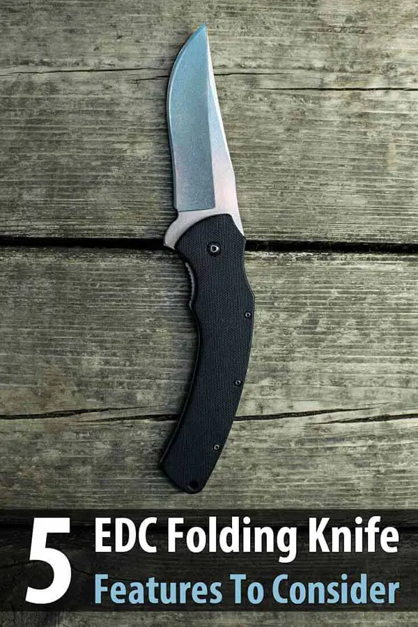 5 EDC Folding Knife Features To Consider