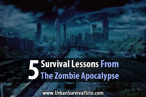 5 Survival Lessons from the Zombie Apocalypse