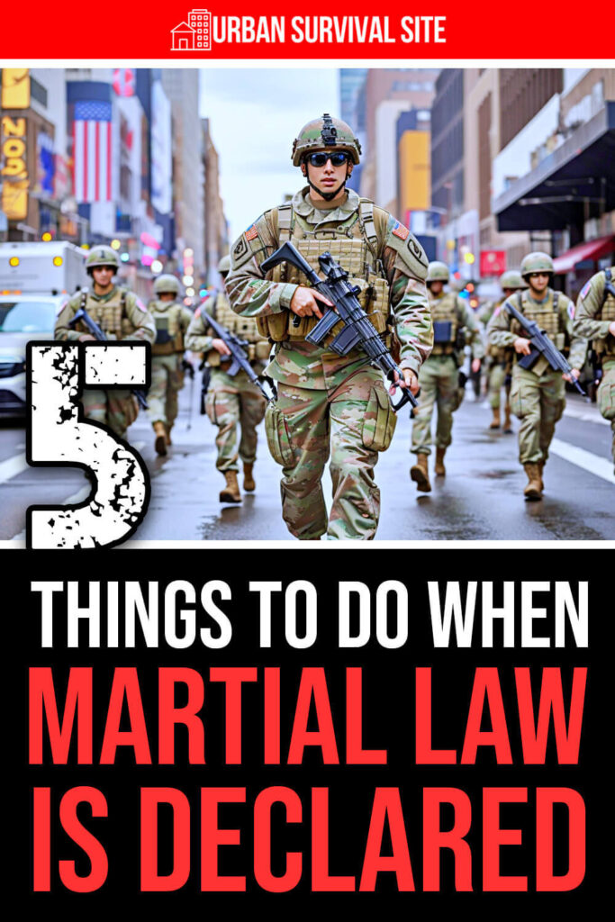 5 Things To Do When Martial Law is Declared