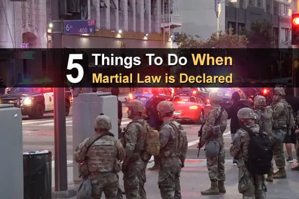 5 Things To Do When Martial Law is Declared
