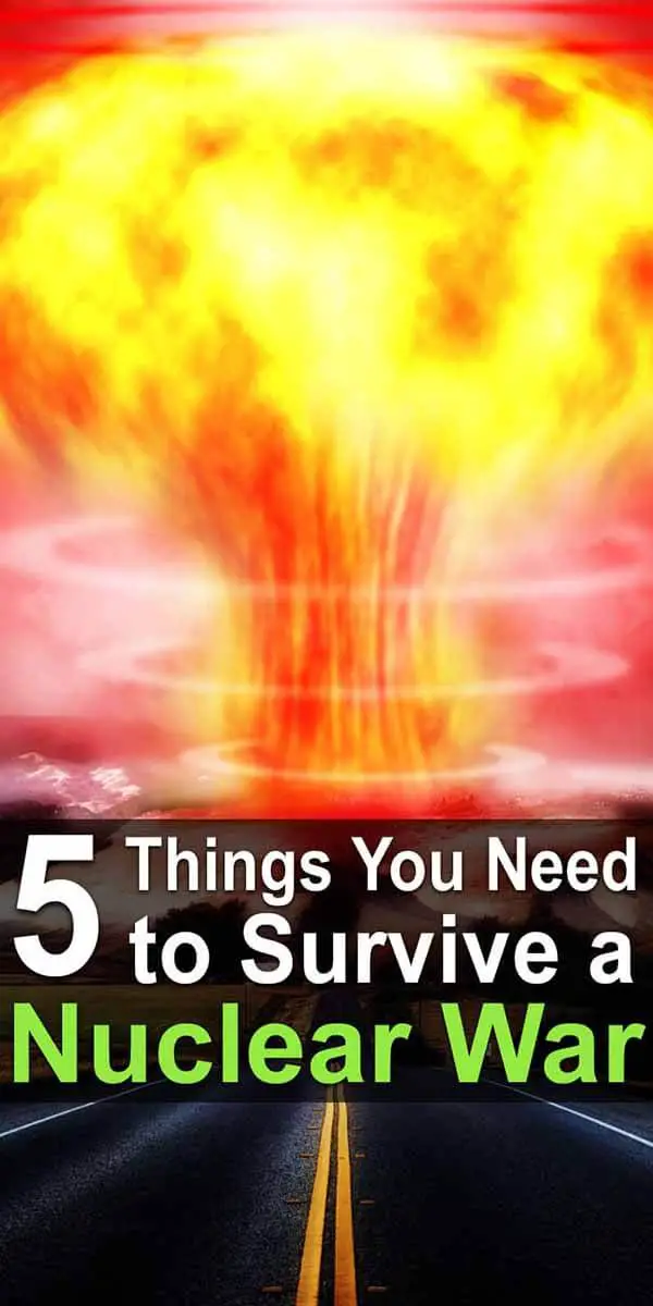 5 Things You Need to Survive a Nuclear War