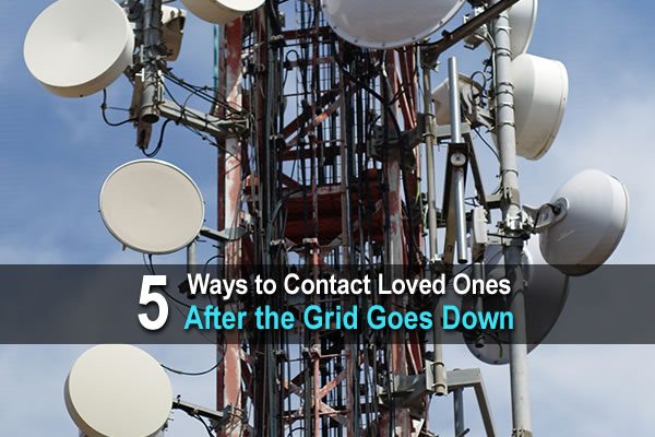 5 Ways to Contact Loved Ones After the Grid Goes Down