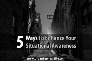 5 Ways To Enhance Your Situational Awareness