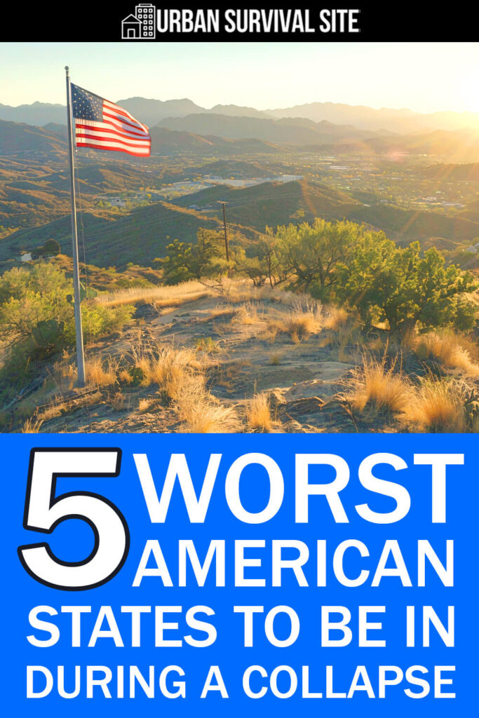 5 Worst American States To Be In During a Collapse