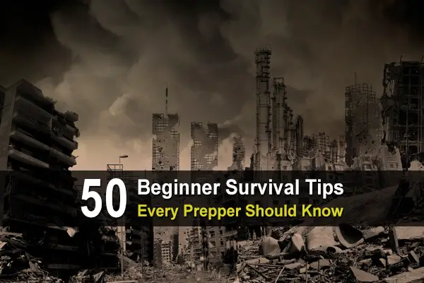 50 Beginner Survival Tips Every Prepper Should Know