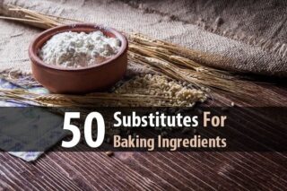 50 Substitutes for Baking Ingredients