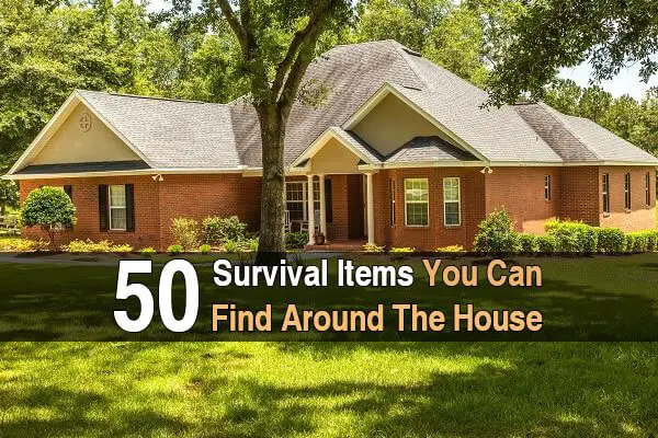50 Survival Items You Can Find Around The House