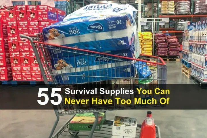 55 Survival Supplies You Can Never Have Too Much Of