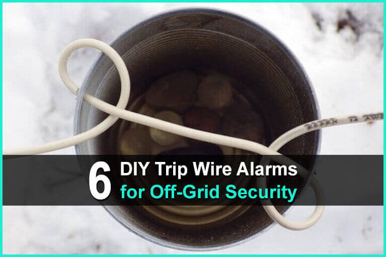 6 DIY Trip Wire Alarms for Off-Grid Security