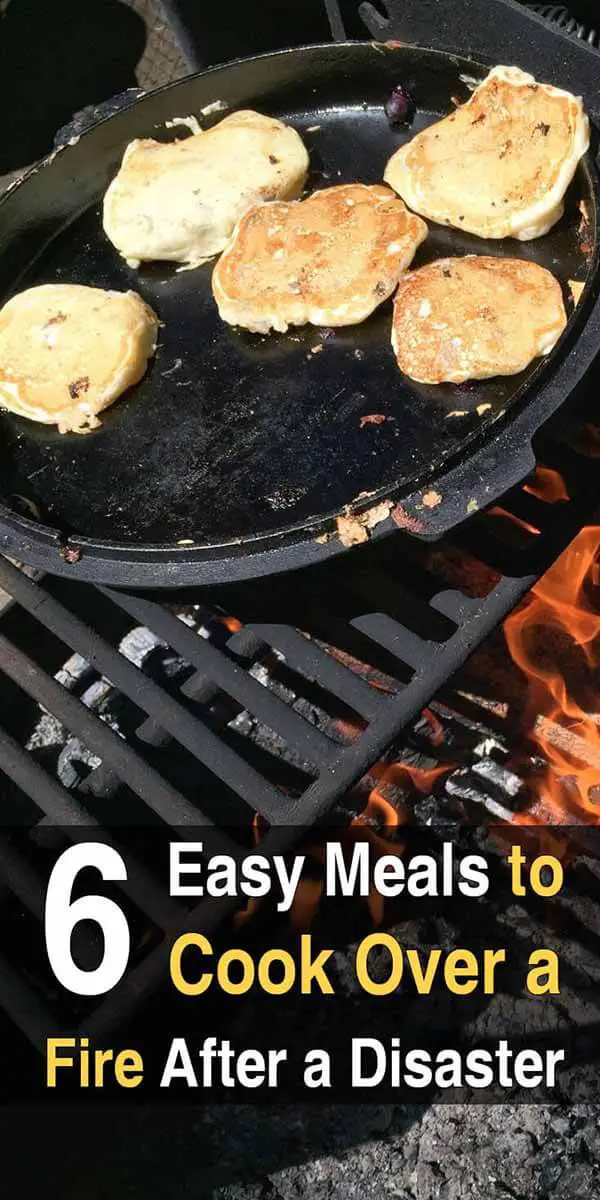 6 Easy Meals to Cook Over a Fire After a Disaster