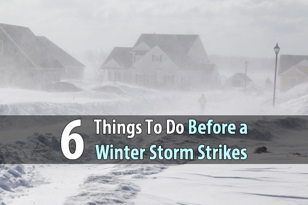 6 Things To Do Before a Winter Storm Strikes