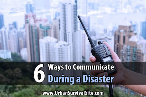 6 Ways to Communicate During a Disaster