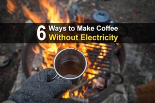 6 Ways To Make Coffee Without Electricity