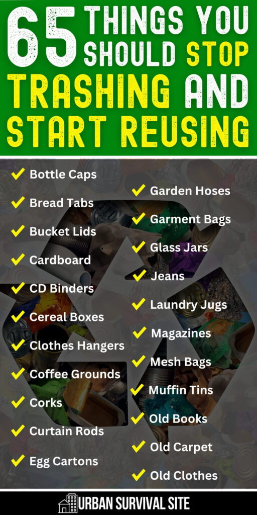 65 Things You Should Stop Trashing and Start Reusing