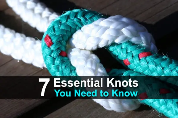7 Essential Knots You Need To Know