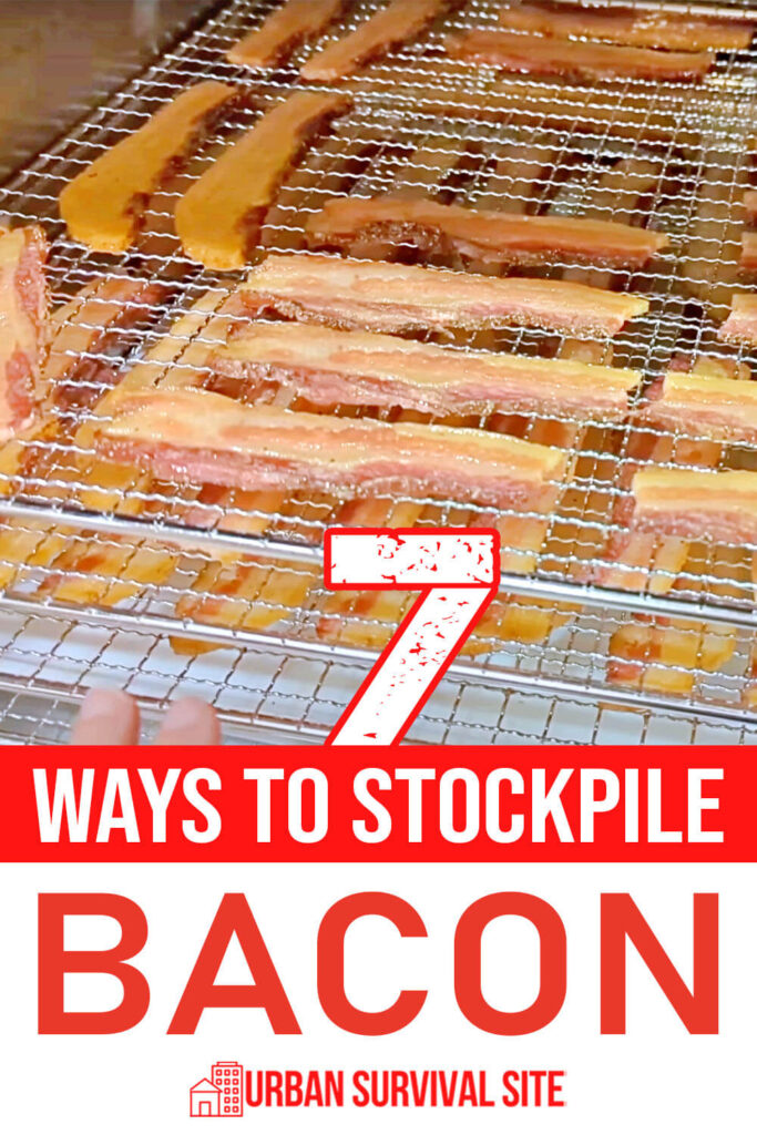 7 Ways to Stockpile Bacon