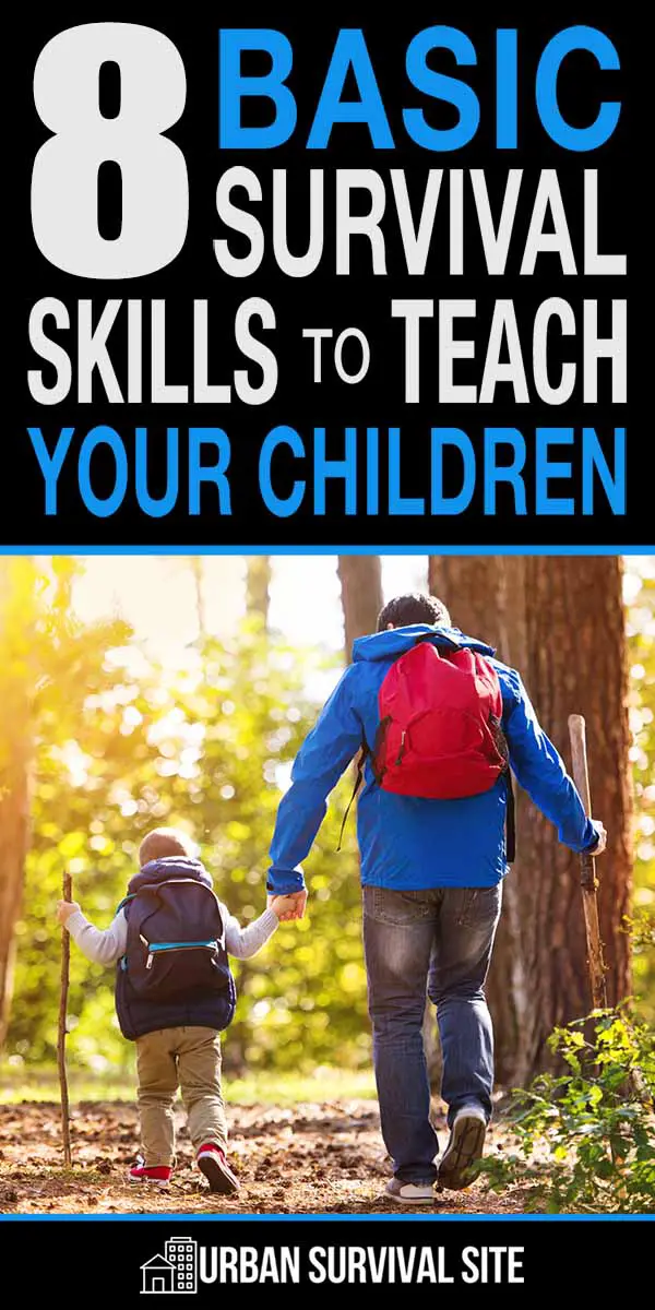 8 Basic Survival Skills to Teach Your Children
