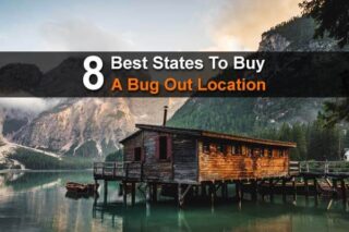 8 Best States To Buy A Bug Out Location