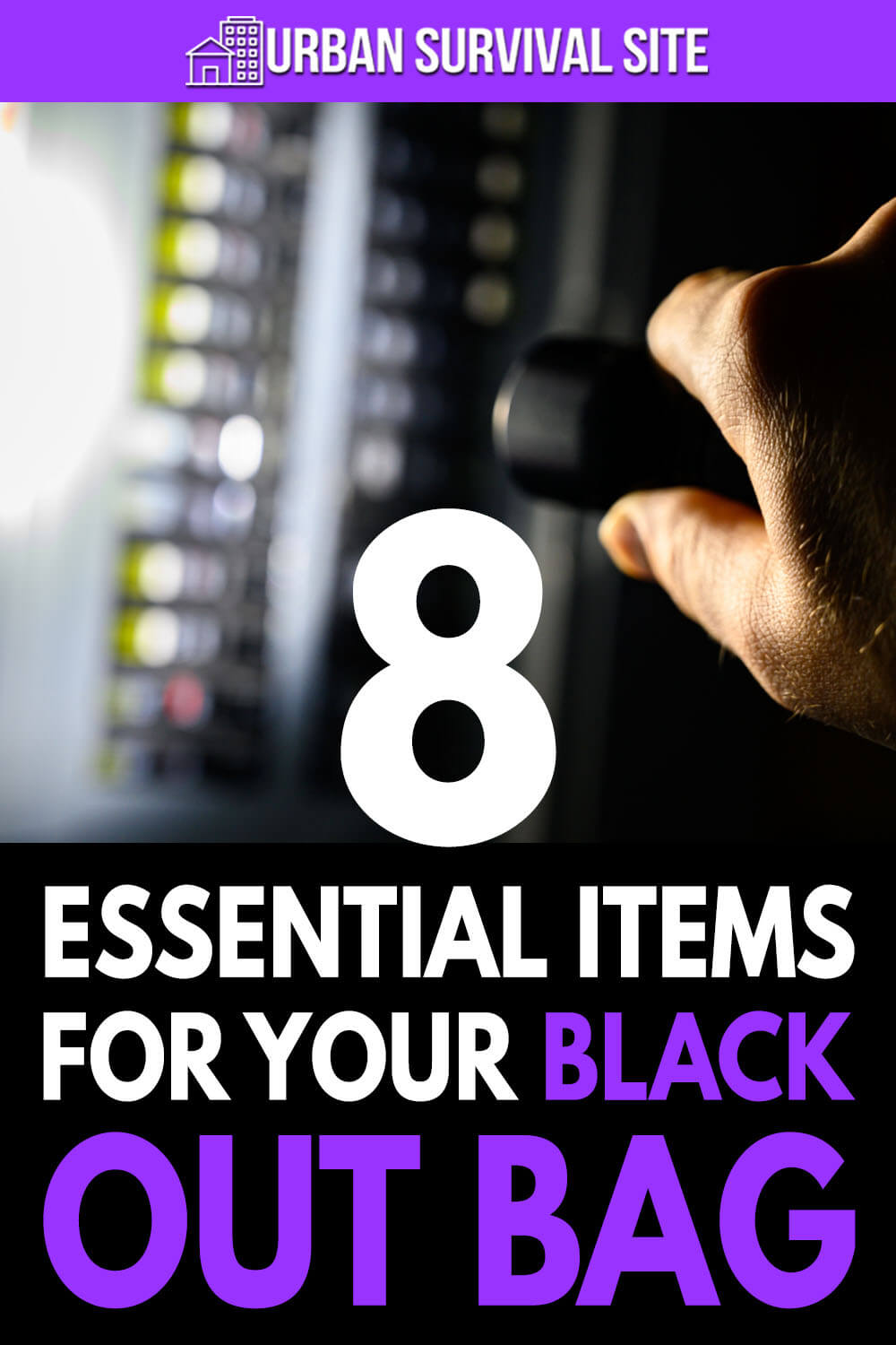 8 Essential Items for Your Black Out Bag