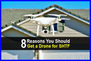 8 Reasons You Should Get a Drone for SHTF