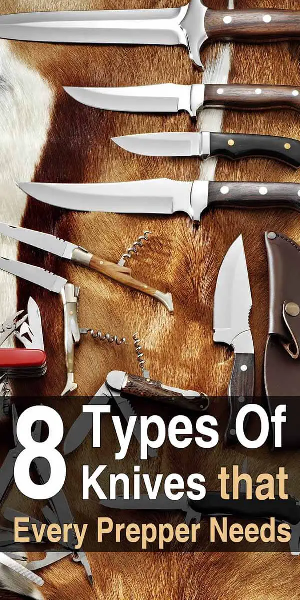 8 Types Of Knives Every Prepper Needs