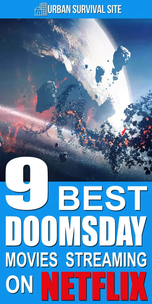 9 Best Doomsday Movies on Netflix Urban Survival Site