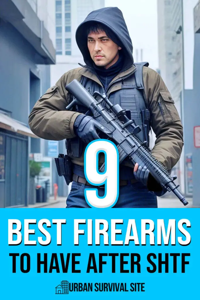 9 Best Firearms To Have After SHTF