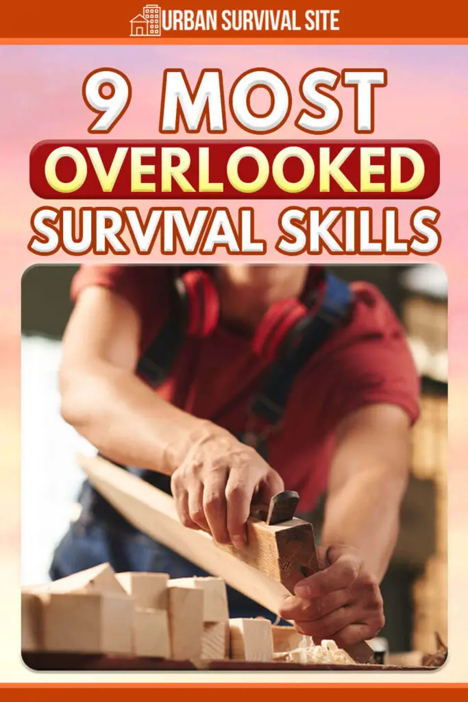 9 Most Overlooked Survival Skills