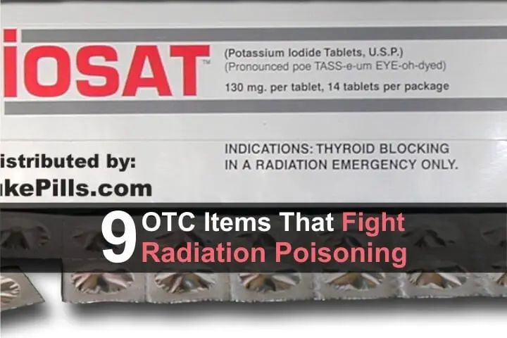 9 OTC Items To Help Fight Radiation Poisoning