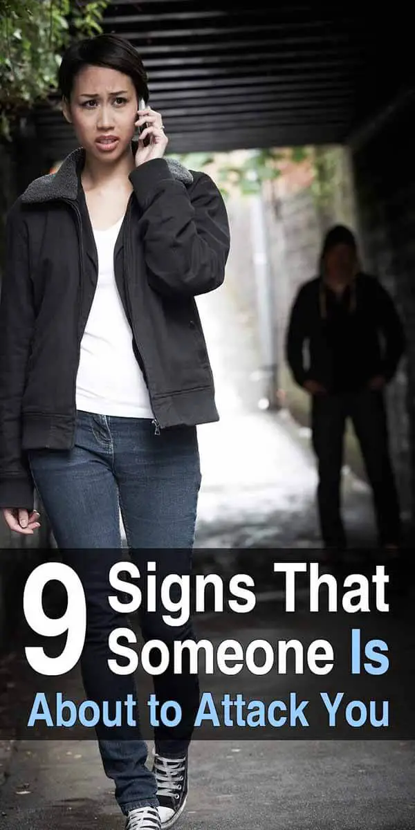 9 Signs That Someone Is About To Attack You