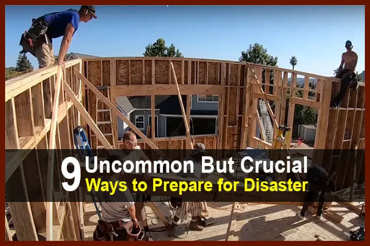 9 Uncommon But Crucial Ways to Prepare for Disaster
