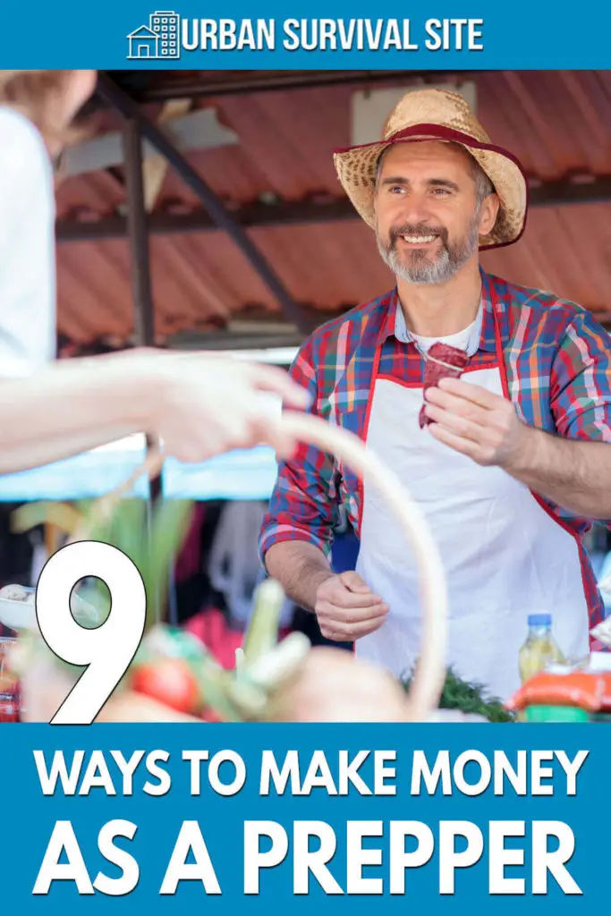 9 Ways To Make Money As A Prepper