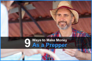 9 Ways To Make Money As A Prepper