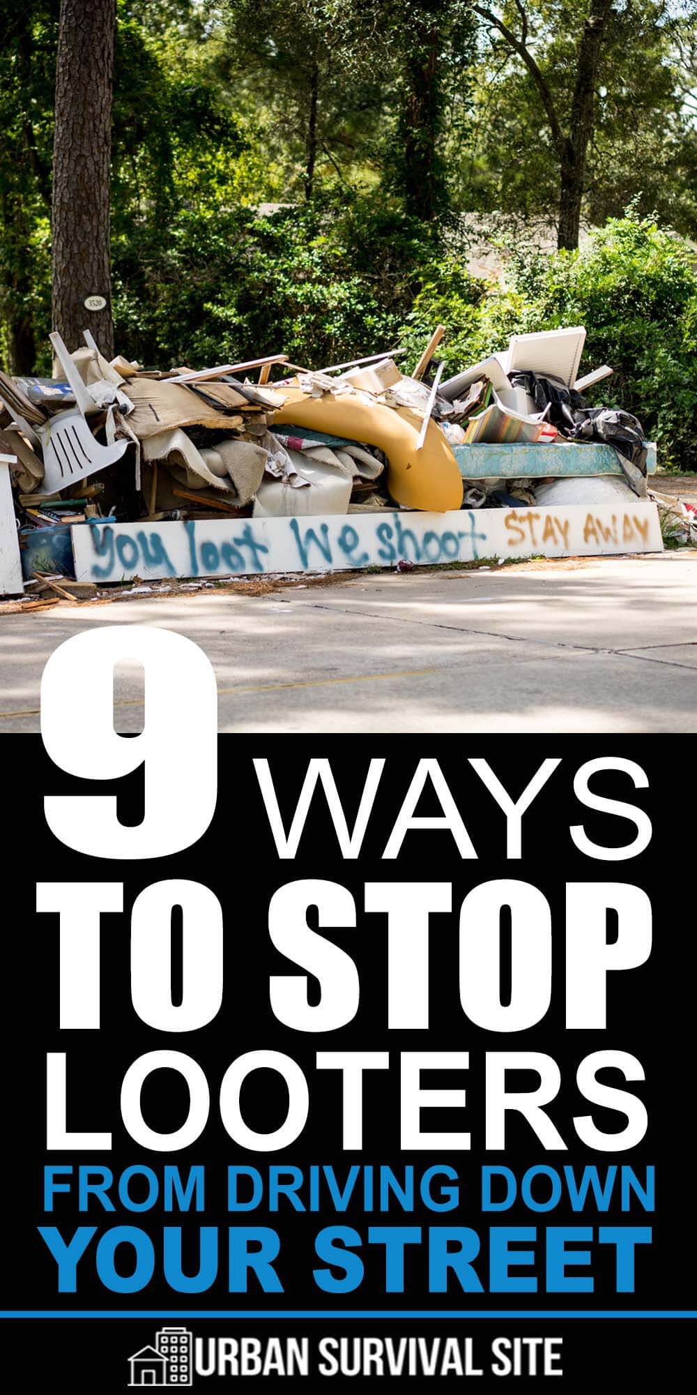 9 Ways To Stop Looters From Driving Down Your Street